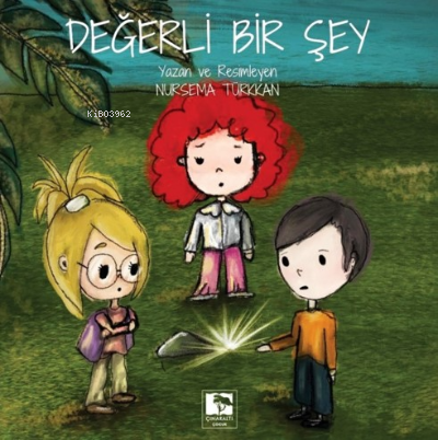 Değerli Bir Şey | Nursema Türkkan | Çınaraltı Yayın Dağıtım