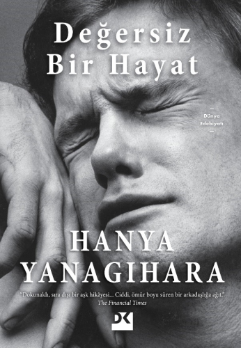 Değersiz Bir Hayat | Hanya Yanagihara | Doğan Kitap