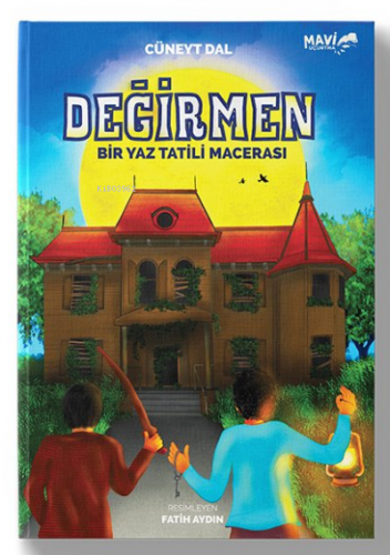 Değirmen - Bir Yaz Tatili Macerası | Cüneyt Dal | Mavi Uçurtma Yayınla