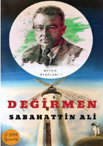 Değirmen | Sabahattin Ali | E-Kitap Yayıncılık