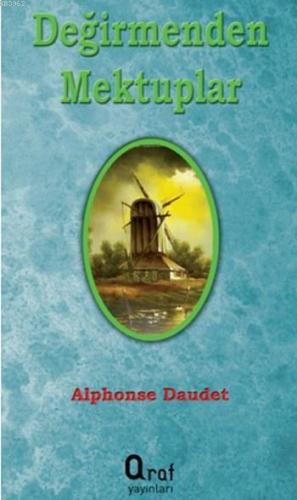 Değirmenden Mektuplar | Alphonse Daudet | Araf Yayınları