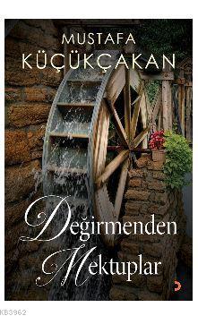 Değirmenden Mektuplar | Mustafa Küçükçakan | Cinius Yayınları