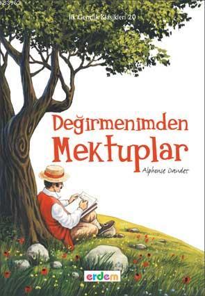 Değirmenimden Mektuplar; İlk Gençlik Klasikleri (+12 Yaş) | Alfonse Da