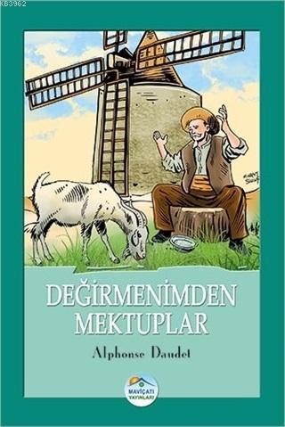 Değirmenimden Mektuplar | Alphonse Daudet | Maviçatı Yayınları