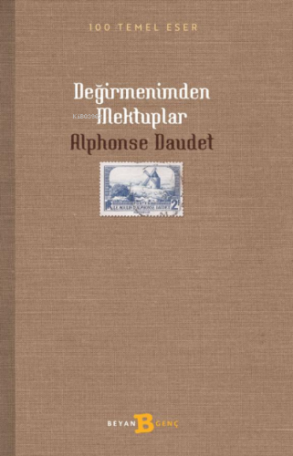 Değirmenimden Mektuplar | Alphonse Daudet | Beyan Çocuk