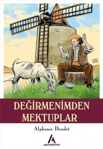 Değirmenimden Mektuplar | Alphonse Daudet | Aperatif Kitap Yayınları