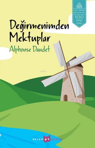 Değirmenimden Mektuplar | Alphonse Daudet | Beyan Çocuk