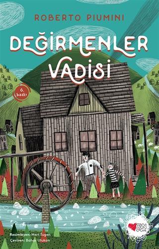 Değirmenler Vadisi | Roberto Piumini | Can Çocuk Yayınları