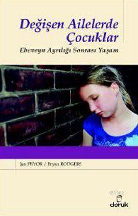 Değişen Ailelerde Çocuklar; Ebeveyn Ayrılığı Sonrası Yaşam | Bryan Rod