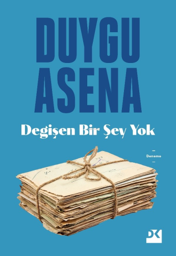 Değişen Bir Şey Yok | Duygu Asena | Doğan Kitap