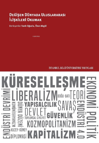 Değişen Dünyada Uluslararası İlişkileri Okumak | Tarık Oğuzlu | İstanb