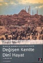 Değişen Kentte Dinî Hayat; ve Fetva Soruları | Nevin Meriç | Kapı Yayı