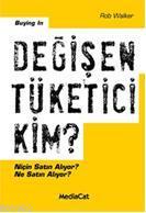 Değişen Tüketici Kim | Rob Walker | Mediacat Kitapları