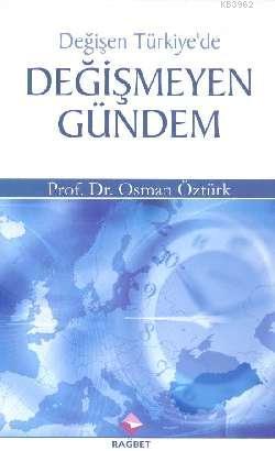 Değişen Türkiye'de Değişmeyen Gündem | Osman Öztürk | Rağbet Yayınları