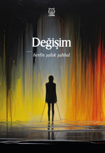 Değişim | Berfin Şafak Şahbal | Luna Yayınları