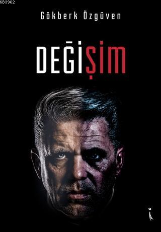 Değişim | Gökberk Özgüven | İkinci Adam Yayınları