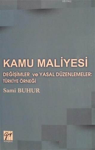 Değişimler ve Yasal Düzenlemeler: Türkiye Örneği | Sami Buhur | Gazi K