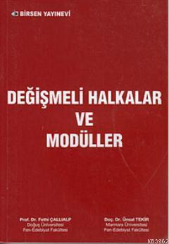 Değişmeli Halkalar ve Modüller | Fethi Çallıalp | Birsen Yayınevi