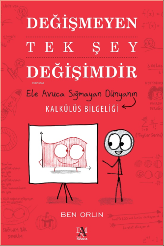 Değişmeyen Tek Şey Değişimdir;Ele Avuca Sığmayan Dünyanın Kalkülüs Bil