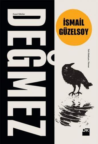 Değmez | İsmail Güzelsoy | Doğan Kitap