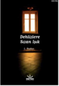 Dehlizlere Sızan Işık | L. Budus | Potkal Kitap Yayınları