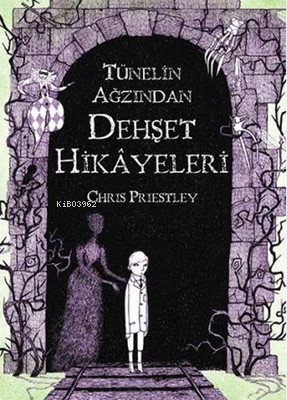 Dehşet Hikayeleri: Tünelin Ağzından Dehşet Hikayeleri | Chris Priestle