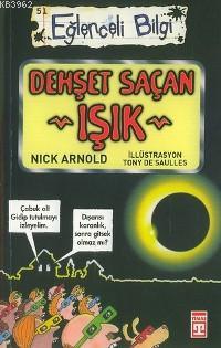 Dehşet Saçan Işık; Eğlenceli Bilim, +10 Yaş | Nick Arnold | Timaş Çocu