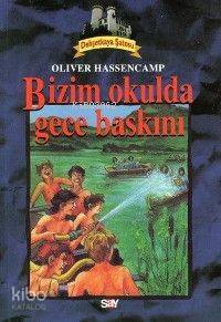 Dehşetkaya Şatosu 2; Bizim Okulda Gece Baskını | Oliver Hassencamp | S