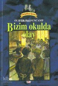 Dehşetkaya Şatosu 7; Bizim Okulda Olay | Oliver Hassencamp | Say Yayın