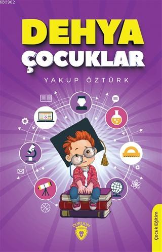 Dehya Çocuklar | Yakup Öztürk | Dorlion Yayınevi