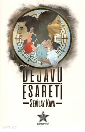 Dejavu Esareti | Sevilay Kaya | Kozmostar Yayınevi