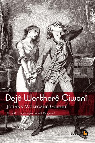 Dejê Wertherê Cıwanî | Johann Wolfgang Goethe | Avesta Yayınları