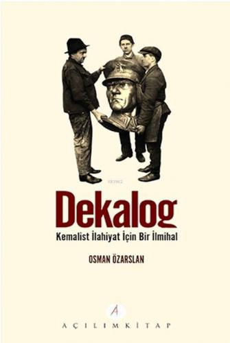 Dekalog; Kemalist İlahiyat İçin Bir İlmihal | Osman Özarslan | Açılım 