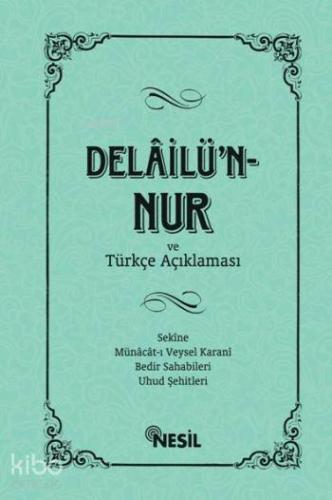 Delâilü`n-Nur ve Türkçe Açıklaması | Kenan Demirtaş | Nesil Yayınları