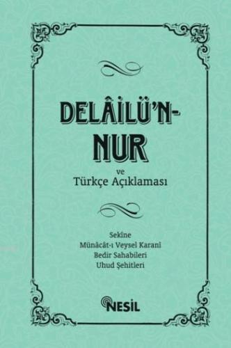 Delâilü`n-Nur ve Türkçe Açıklaması | Kenan Demirtaş | Nesil Yayınları