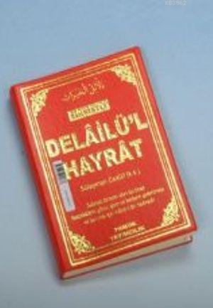 Delailül Hayrat (Dua-109, Fihristli) | Muhammed B. Süleyman El-Cezuli 