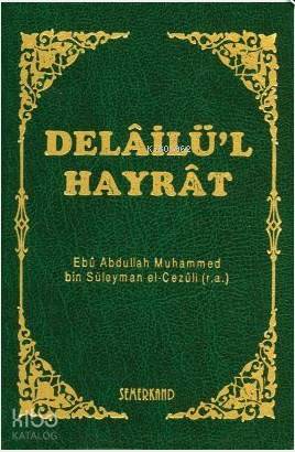 Delâilü'l Hayrât (Hafız Boy, Yeşil Kapak) | Muhammed B. Süleyman El-Ce