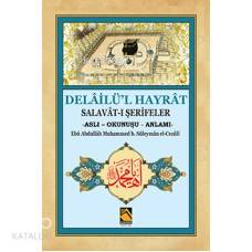 Delâilü'l Hayrât; Salavât-ı Şerifeler (Aslı - Okunuşu - Anlamı) | Güls