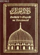 Delailül Hayrat Tercümesi | Muhammed B. Süleyman El-Cezuli | Yasin Yay