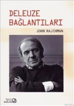 Deleuze Bağlantıları | John Rajchman | Bağlam Yayıncılık