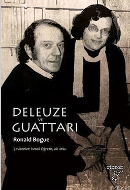 Deleuze ve Guattari | Ronald Bogue | Otonom Yayıncılık