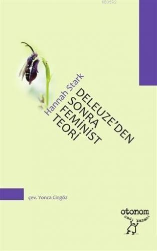 Deleuze'den Sonra Feminist Teori | Hannah Stark | Otonom Yayıncılık