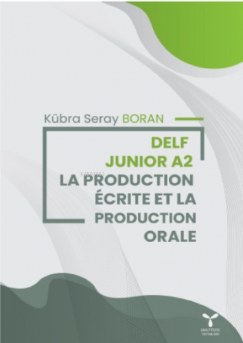 Delf Junior A2 La Production Écrite Et La Production Orale | Kübra Ser