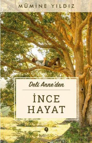 Deli Anne'den İnce Hayat | Mümine Yıldız | Tuti Kitap