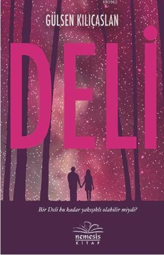 Deli (Ciltli) | Gülsen Kılıçaslan | Nemesis Kitap