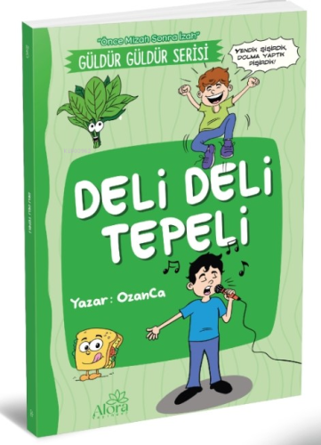 Deli Deli Tepeli;(Önce Mizah Sonra İzah) | OzanCa | Alora Yayınevi