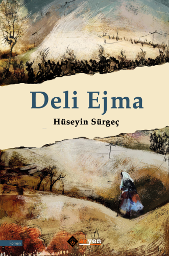 Deli Ejma | Hüseyin Sürgeç | Aryen Yayınları