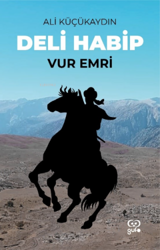 Deli Habip / Vur Emri | Ali Küçükaydın | Gufo