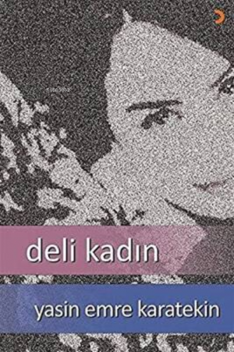 Deli Kadın | Yasin Emre Karatekin | Cinius Yayınları