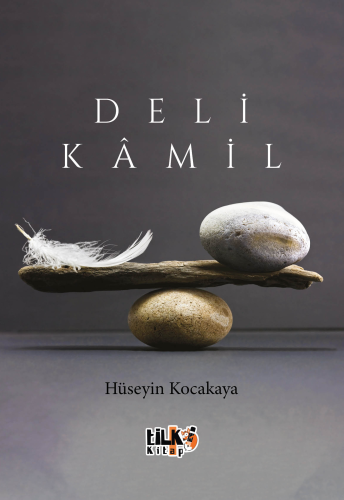 Deli Kamil | Hüseyin Kocakaya | Tilki Kitap